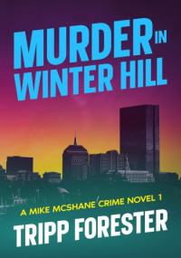 Tripp Forester — Murder In Winter Hill