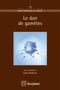 Aude Mirkovic; — Le don de gamtes