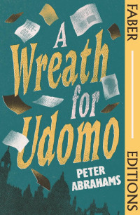 Peter Henry Abrahams — A Wreath for Udomo 