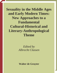 Classen, Albrecht. — Sexuality in the Middle Ages and the Early Modern Times