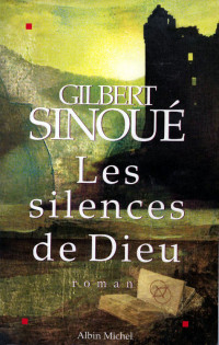 Sinoué, Gilbert — Les silences de Dieu