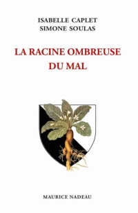 Caplet, Isabelle — 2021 - La Racine ombreuse du mal