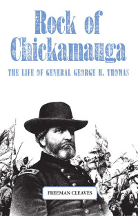 Freeman Cleves — Rock of Chickamauga: The Life of General George H. Thomas