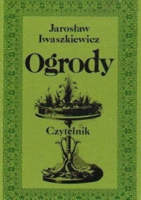 Jarosław Iwaszkiewicz — Ogrody