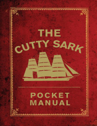 National Maritime Museum — The Cutty Sark Pocket Manual