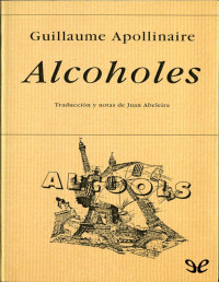 Guillaume Apollinaire — Alcoholes