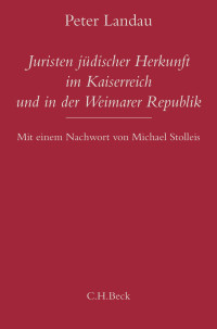 Peter Landau — Juristen jüdischer Herkunft im Kaiserreich und in der Weimarer Republik