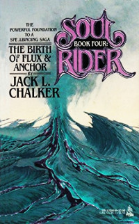 Jack L. Chalker — The Birth of Flux & Anchor