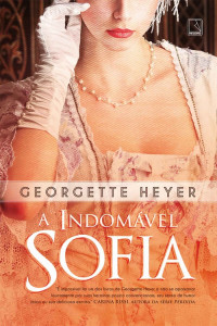 Georgette Heyer — A Indomável Sofia