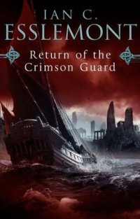 Ian C. Esslemont — Return of the Crimson Guard