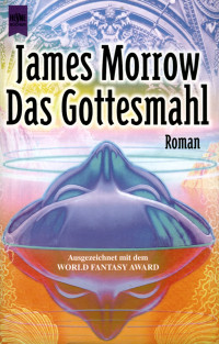 James Morrow — Das Gottesmahl