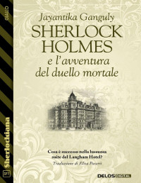 Jayantika Ganguly — Sherlock Holmes e l'avventura del duello mortale