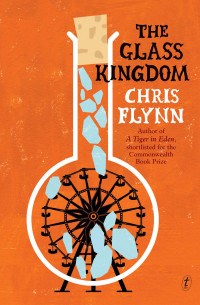 Chris Flynn — The Glass Kingdom