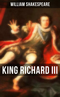 William Shakespeare — KING RICHARD III