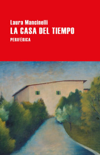 Laura Mancinelli — La casa del tiempo