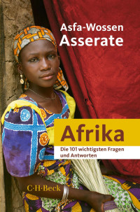 Asfa-Wossen Asserate; — Die 101 wichtigsten Fragen und Antworten - Afrika