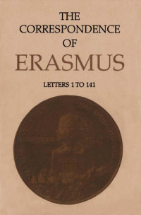 Erasmus, Desiderius; — The Correspondence of Erasmus