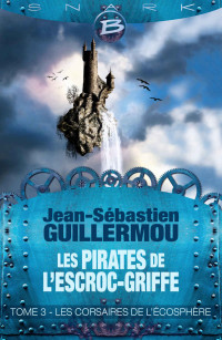 Guillermou, Jean-Sébastien — Les Corsaires de l'écosphère