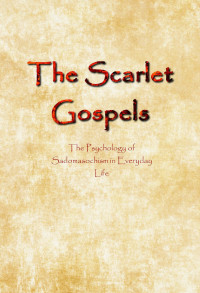 Dark Angel — The Scarlet Gospels: The Psychology of Sadomasochism in Everyday Life