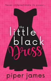 Piper James — The Little Black Dress (Love in Las Vegas 1)