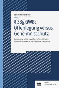 Edmund James Melzer — § 33g GWB: Offenlegung versus Geheimnisschutz