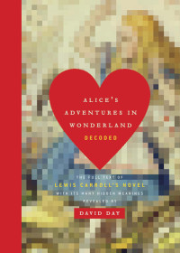 Day, David — Alice's Adventures in Wonderland Decoded