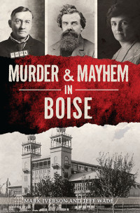 Mark Iverson — Murder & Mayhem in Boise