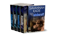 Savannah Kade — The Touch of Magick Series: Complete Set: WishCraft, DreamWalker, LoveSpelled, SoulFire, ShadowKiss