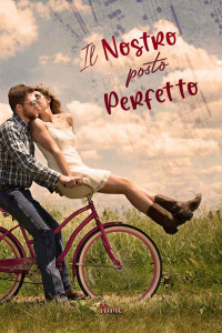 ., Hime — Il nostro posto perfetto (Italian Edition)