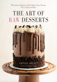 Crystal Bonnet — The Art of Raw Desserts