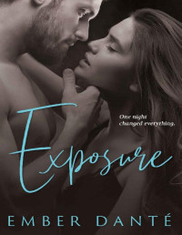 Ember Dante — Exposure: An Epiphany Novel