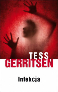 Tess Gerritsen — Infekcja