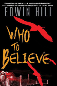 Hill, Edwin — Who to Believe