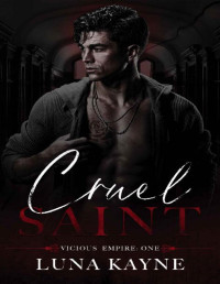 Luna Kayne — Cruel Saint (Vicious Empire Book 1)