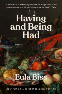 Eula Biss — Having and Being Had