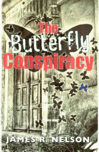 James Nelson  — The Butterfly Conspiracy