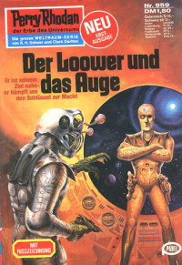 Sydow, Marianne — [Perry Rhodan 0959] • Der Loower und das Auge