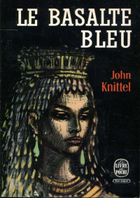 John Knittel — Le basalte bleu