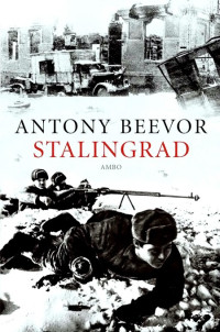 Antony Beevor — Stalingrad