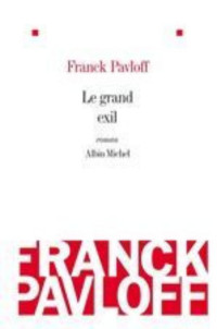 Pavloff Franck [Pavloff Franck] — Le Grand Exil