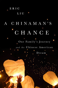 Eric Liu — A Chinaman's Chance