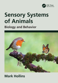 Mark Hollins — Sensory Systems of Animals; Biology and Behavior