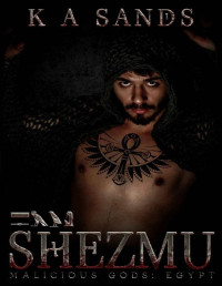 K A Sands — Shezmu: A Dark Gay Romance