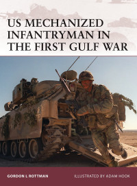 Gordon L. Rottman — US Mechanized Infantryman in the First Gulf War