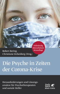 Robert Bering;Christiane Eichenberg; — Die Psyche in Zeiten der Corona-Krise