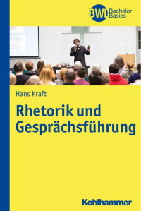 Hans Kraft — Rhetorik und Gesprächsführung