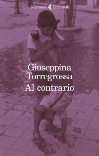 Giuseppina Torregrossa — Al contrario