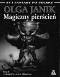 JANIK OLGA — Pierscien wladcow #1 Magiczny Pierscien