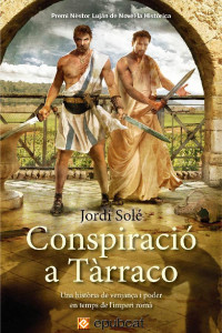 Jordi Solé i Comas — Conspiració a Tàrraco