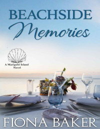 Fiona Baker — Beachside Memories (Marigold Island 5)